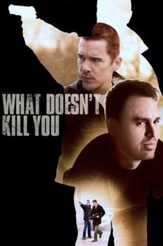 poster What Doesn't Kill You  (2008)