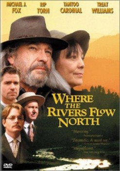 poster Where the Rivers Flow North  (1993)