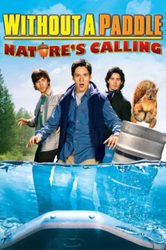 poster Without a Paddle: Nature's Calling  (2009)