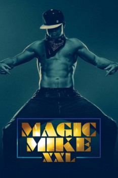 poster Magic Mike XXL  (2015)