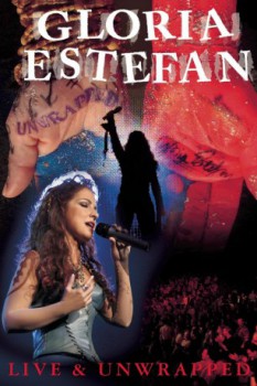 poster Gloria Estefan: Live and Unwrapped  (2004)