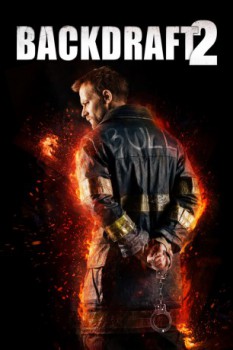 poster Backdraft 2  (2019)