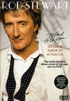 poster Rod Stewart - It Had to Be You The Great American Songbook  (2002)