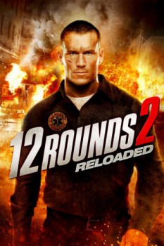 poster 12 Rounds 2: Reloaded  (2013)