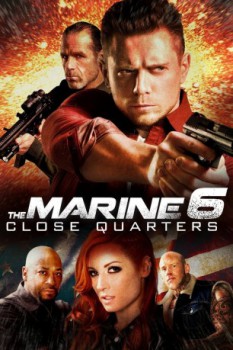 poster The Marine 6: Close Quarters  (2018)