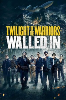 poster Twilight of the Warriors: Walled In