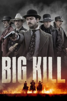 poster Big Kill&nbsp;&nbsp;(2019)