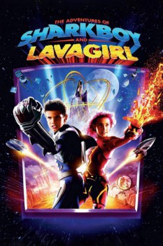 poster The Adventures of Sharkboy and Lavagirl