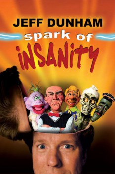 poster Jeff Dunham: Spark of Insanity