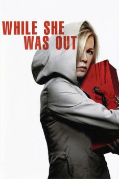 poster While She Was Out&nbsp;&nbsp;(2008)