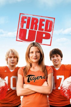 poster Fired Up!&nbsp;&nbsp;(2009)