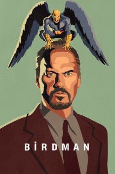 poster Birdman or (The Unexpected Virtue of Ignorance)&nbsp;&nbsp;(2014)