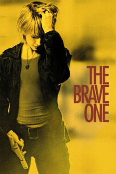poster The Brave One&nbsp;&nbsp;(2007)