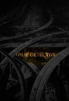 poster True Detective - Season 01&nbsp;&nbsp;(2014)