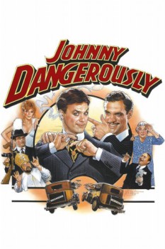 poster Johnny Dangerously&nbsp;&nbsp;(1984)