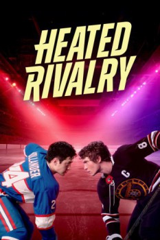 poster Heated Rivalry - Season 01&nbsp;&nbsp;(2025)
