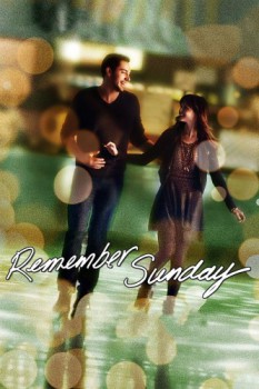 poster Remember Sunday&nbsp;&nbsp;(2013)